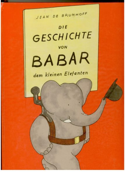 Die Geschichte von Babar - dem kleinen Elefanten von Jean de Brunhoff