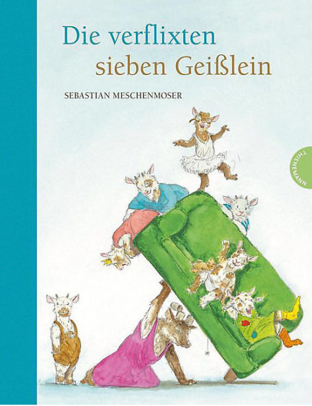 Die verflixten sieben Geißlein von Sebastian Meschenmoser