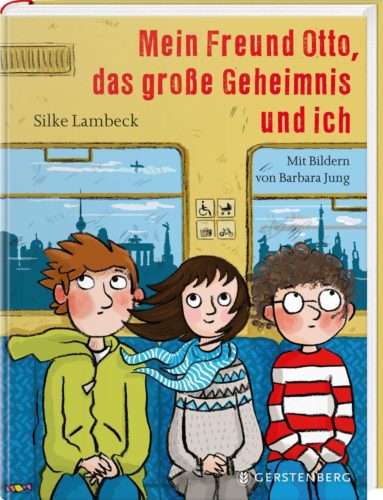 'Mein Freund Otto, das große Geheimnis und ich' von Silke Lambeck